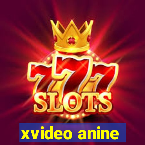 xvideo anine